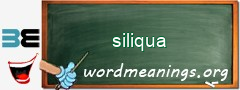 WordMeaning blackboard for siliqua